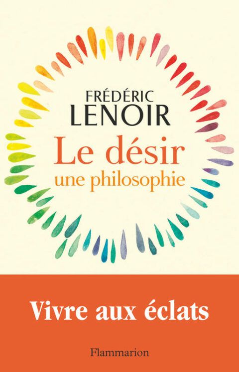 le-d-sir-une-philosophie-fr-d-ric-lenoir